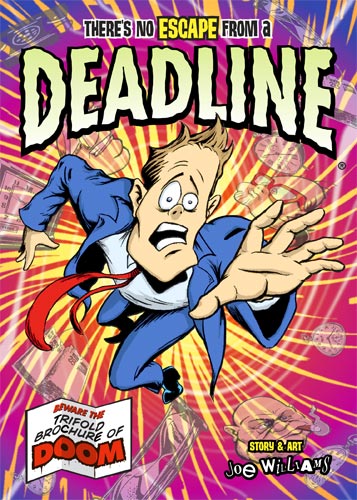 There's No Escape from a Deadline